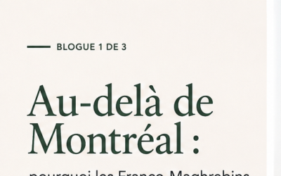 Au-delà de Montréal : pourquoi les Franco-Maghrébins découvrent les autres villes du Canada